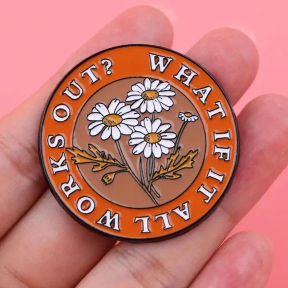 3/$25 Daisy Floral Pin “What If It All Works Out?” Uplifting Motivational - Picture 5 of 11